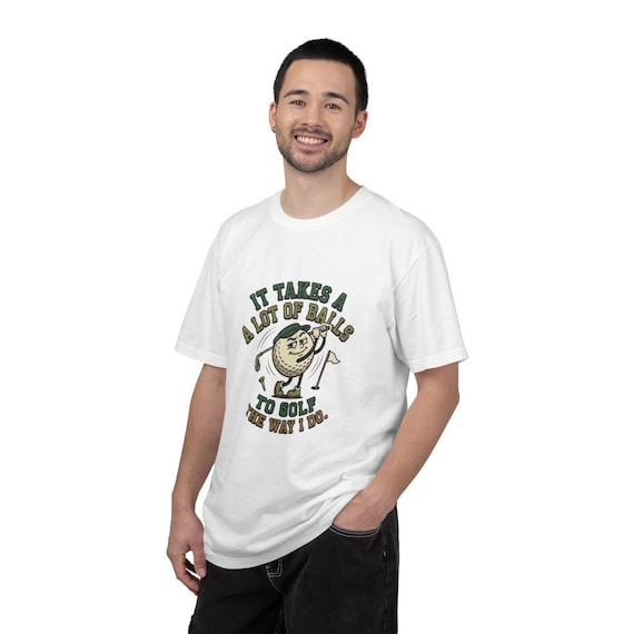 Funny Golf Ball Character T-Shirt: It Takes A Lot Of Balls To Golf Graphic Tee