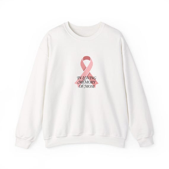 In Loving Memory of Mom pink ribbon Sweatshirt | Breast Cancer Awareness