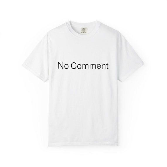 No Comment T-shirt | Minimal Text Tee, Casual Graphic Shirt