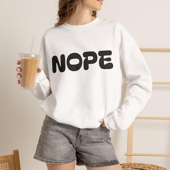 NOPE bold bubble text Sweatshirt | Funny Minimalist Graphic Sweatshirt