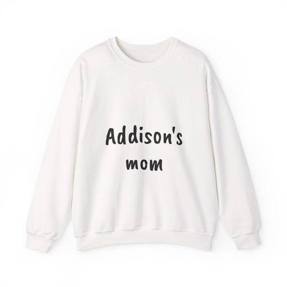 Personalized Mom Sweatshirt | Addison's Name Embroidered Crewneck