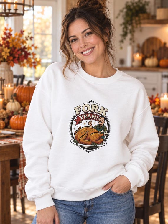 Fork Yeah roasted turkey Sweatshirt | Thanksgiving turkey dinner design