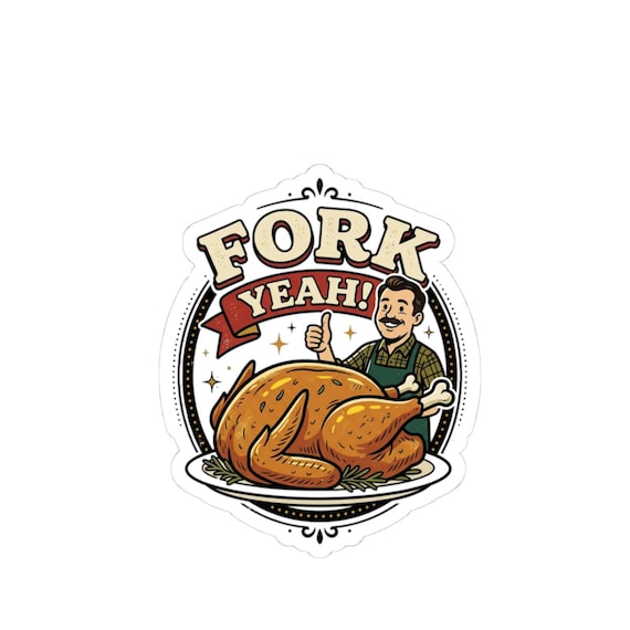 Fork Yeah! Turkey Sticker | Thanksgiving Roast Chicken Illustration