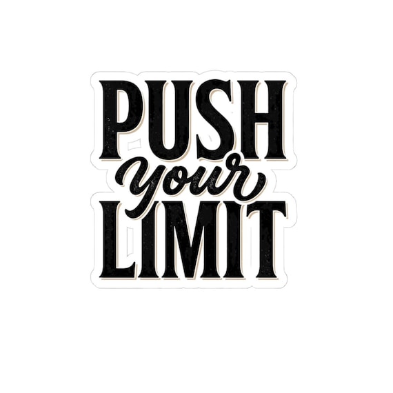 Push Your Limit Sticker | Motivational Typography, Black White Vinyl