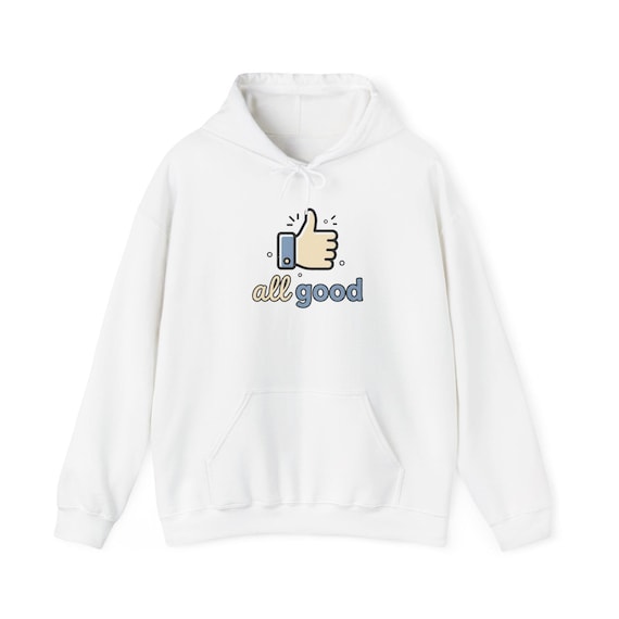 All Good Thumbs Up Hoodie | casual graphic sweatshirt