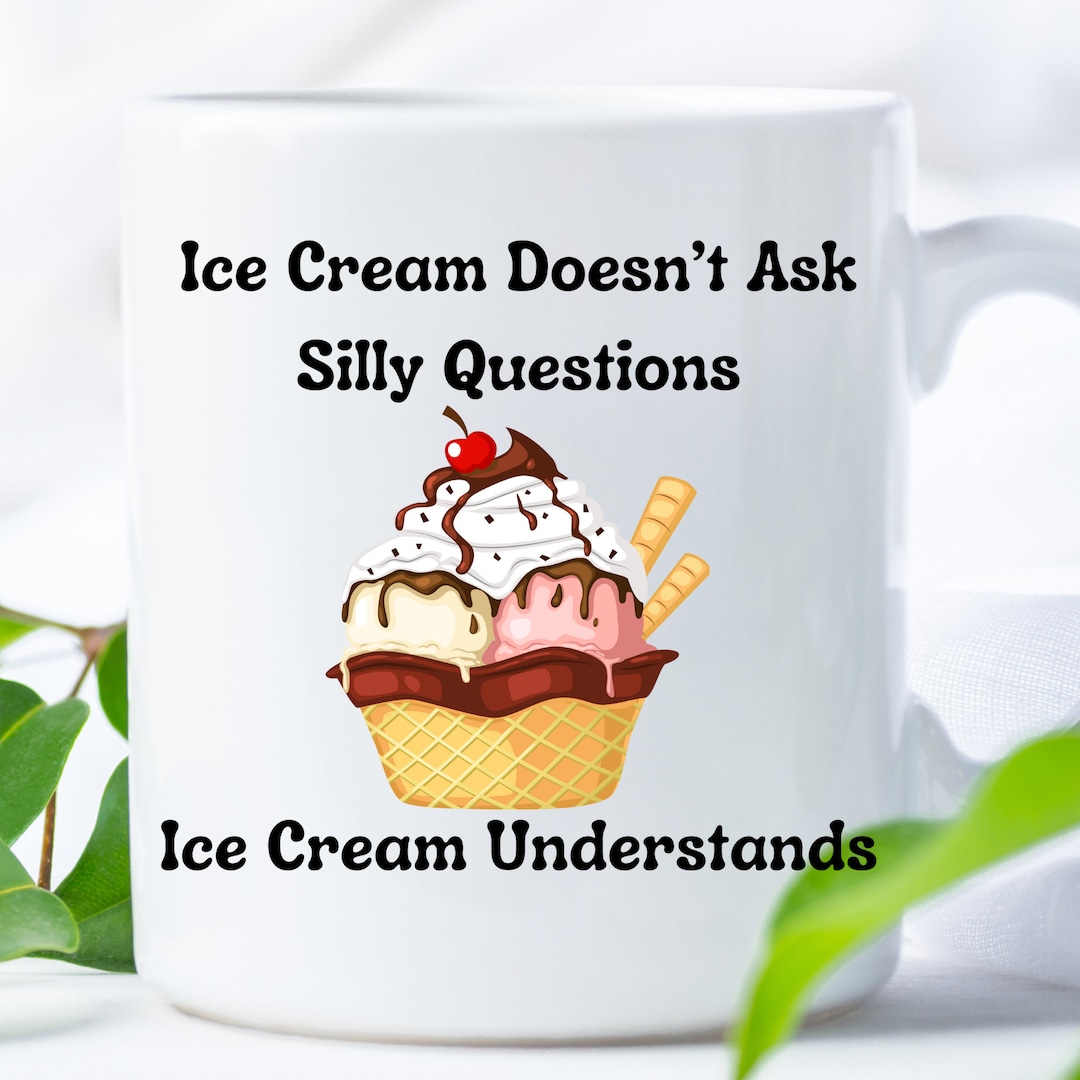 Ice Cream Lover Funny Coffee Mug Gift Mom Dad Sister Brother Friend