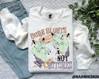 Burn BLUNTS not WITCHES Funny png-Spooky Season Witch PNG for shirts, tumblers, and more