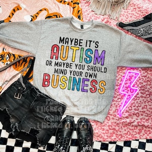 Peut-être que c'est l'autisme PNG en téléchargement numérique png-populaire png-tshirt tendance png-sensibilisation à l'autisme png-positivité à l'autisme png- faites attention à votre entreprise
