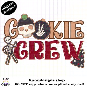 Könnte beinhalten: Ein Grafikdesign mit den Worten "COOKIE CREW". Das Design beinhaltet einen Schädel mit Mütze, eine Skeletthand, die das Friedenszeichen zeigt, ein Lebkuchen-Skelett und eine Ansammlung von Totenköpfen. Das Design befindet sich auf einem Rasterhintergrund.
