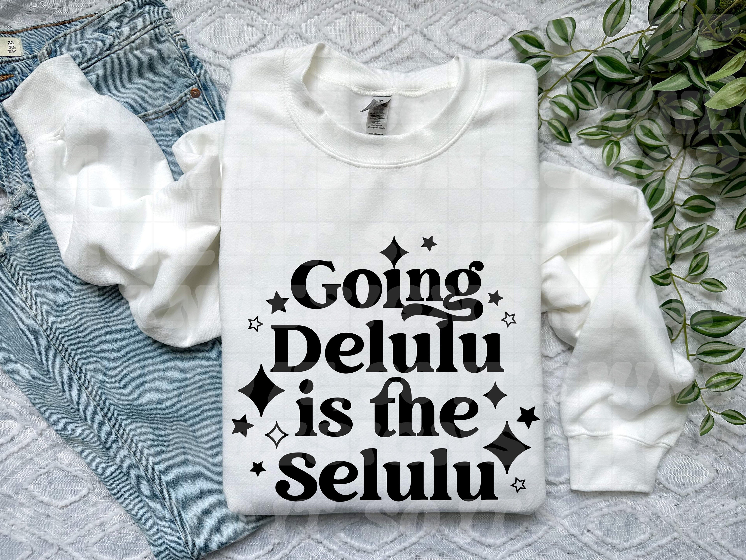Going Delulu is the Selulu png-tshirt-design-digital-funny-adult-raan