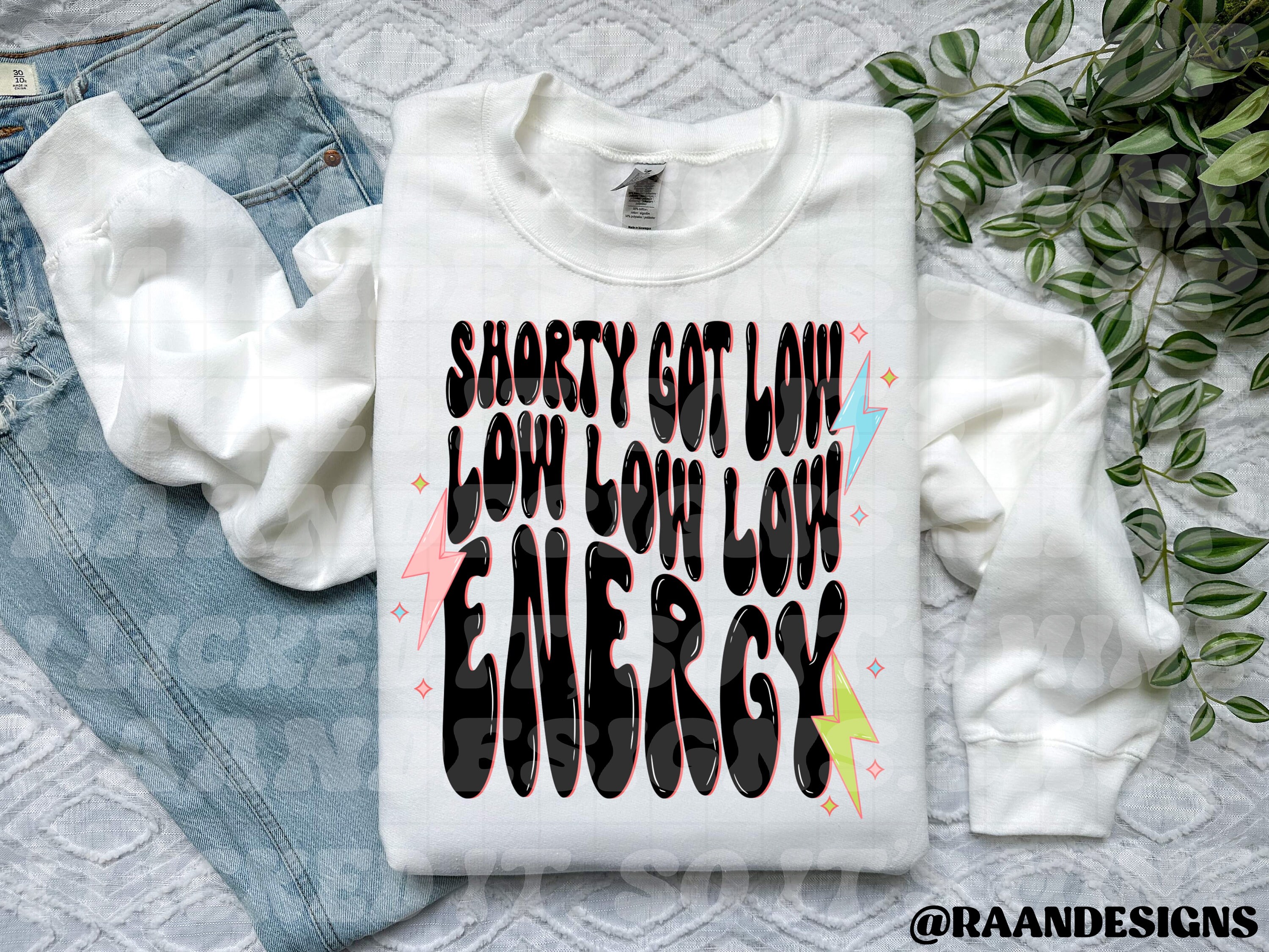 Shorty Got Low Low Low Low Energy Pngdigitaldesignadulthumorfunny