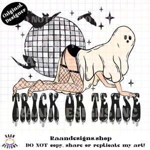 May include: A Halloween-themed graphic featuring a ghost figure in fishnet stockings and lingerie, crawling in front of a disco ball. The text "TRICK OR TEASE" is displayed in a dripping font, with bats and stars in the background.