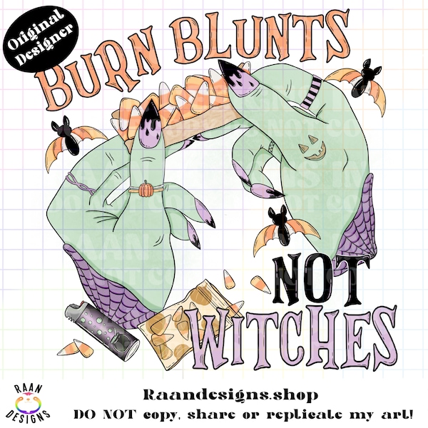 Burn Blunts Not Witches-PNG-TShirt-Design-Digital-Halloween-Haunt-420-Marijuana-Bats-Candy-Joint-Hands-Color-Witchy-Smoking-RAAN-Stoner