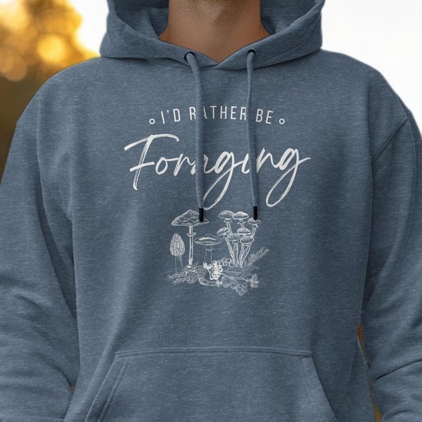 Foraging Hoodie or T-Shirt, Foraging Gift, Forager Tee or Hooded Sweater, Graphic Printed Shirt, Funny Oversized Sweatshirt