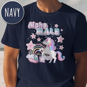 Alpha Male Shirt, Funny Pride Meme, Sarcastic Gay Humor Gift, LGBTQ, Femboy Sweatshirt, Twink Tee, Bucks Party Prank, Girly Rainbow Unicorn