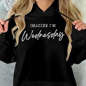 Wednesday Pretend Halloween Costume Hoodie or T-Shirt, Funny Women's Shirt, Pretend I'm Wednesday, Easy Halloween Party costume