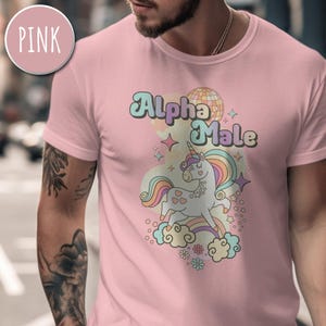 Alpha Male Shirt, Sarcastic Gay Humor Gift, Bucks Party Prank, Funny Pride Meme, Femboy Twink LGBTQ, Rainbow Unicorn, Retro Graphic Tee