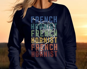 French Horn Sweatshirt T-Shirt Gift, Hornist Tee for Music Student, Orchestra member, School Band Camp, France Horn Sweater, Graduation Gift