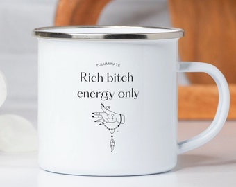 Taza de esmalte Rich Bitch Energy Only, regalo de taza de camping para amiga, taza de café divertida para ella, taza de capuchino, regalo de jefa que manifiesta dinero