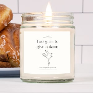 Too Glam to Give a Damn candle, confidence boost for her, teenage girl gift, female empowerment for teen, self-love decor with affirmation