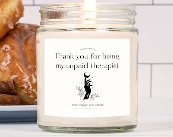 Thank you for being my unpaid therapist | friendship candle, best friend birthday, gift for besties, besties gift, soul sisters, cool candle