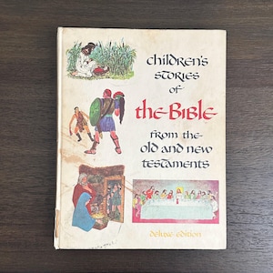 Vintage Children’s Stoties of the Bible - From the Old and New Testaments - Delux Edition from 1968