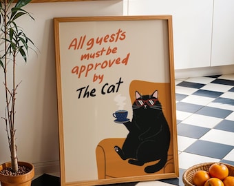 All Guests Must be Approved By the Cat Print, Funny Black Cat Poster, Whimsical Cat Lover Gift, Cat Doing Things wall art Digital download