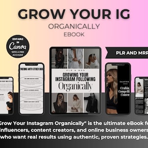 May include: Digital marketing ebook titled "Grow Your IG Organically" displayed on a tablet and smartphones. The cover features images of women and the text "Growing Your Instagram Following Organically". The ebook is editable in Canva.