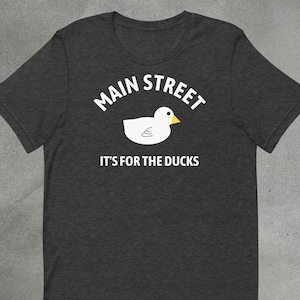 Main Street Ducks Tee | Funny Theme Park Tee | Unisex Main Street Shirt