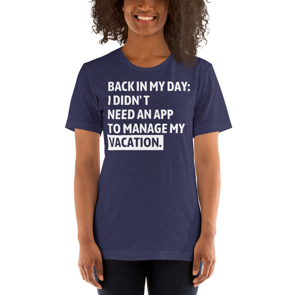 Back in My Day T-Shirt: No App Needed for Theme Park Vacations image 8