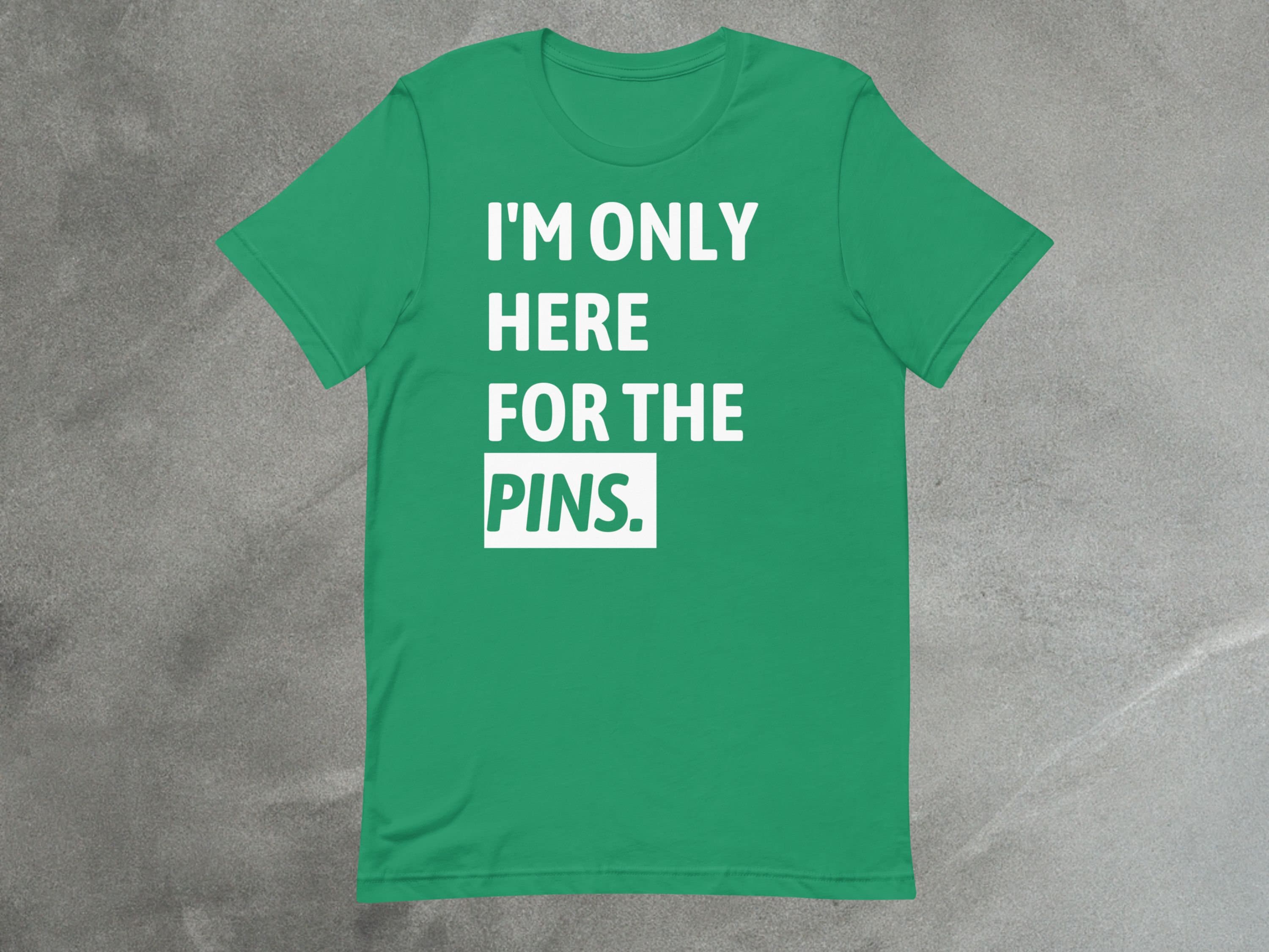 I'm Only Here for the PINS! | Funny Pin Trading Enthusiast Shirt image 3