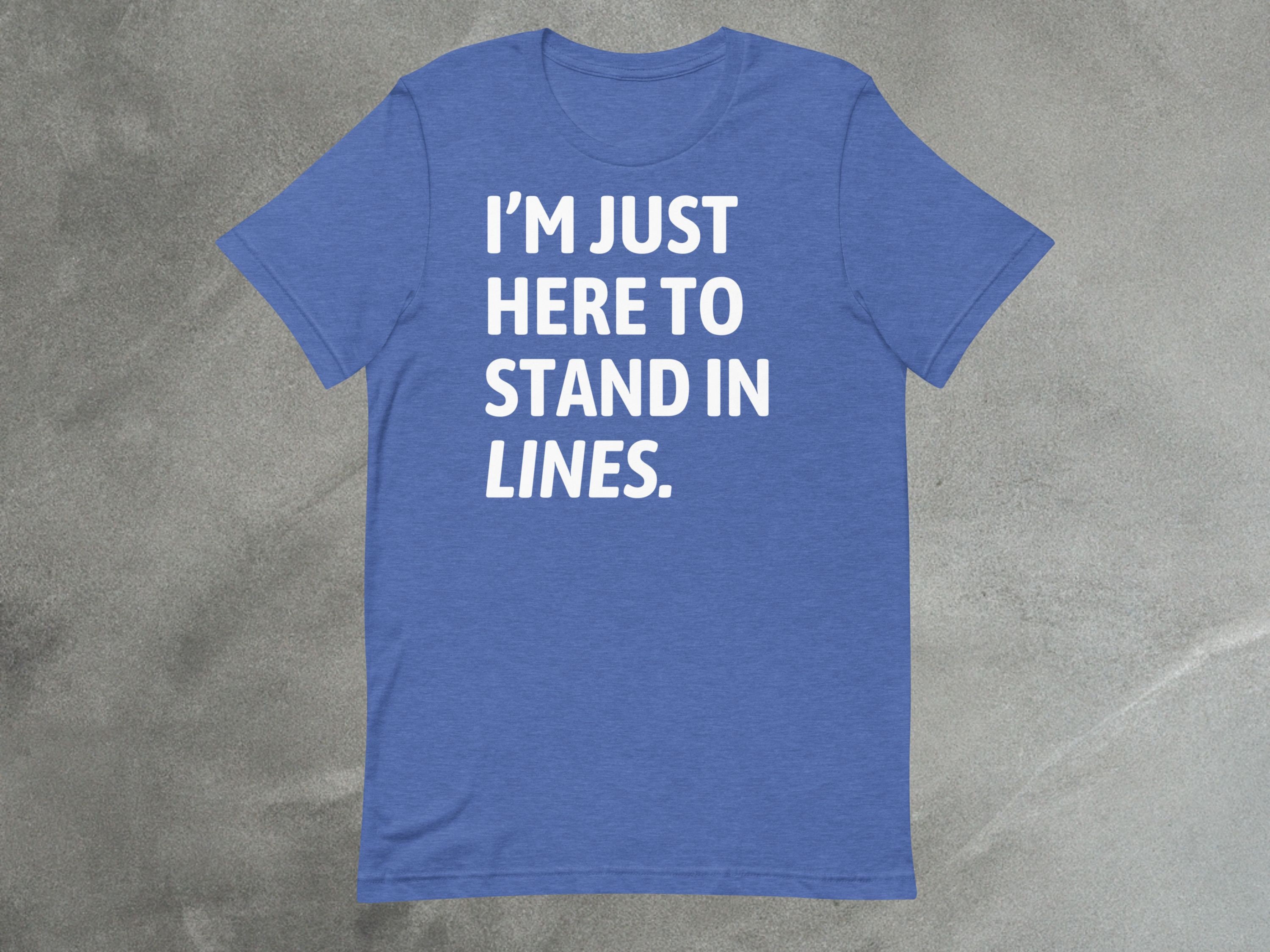Just Here to Stand In Lines Tee | Theme Park Essentials Shirt image 2