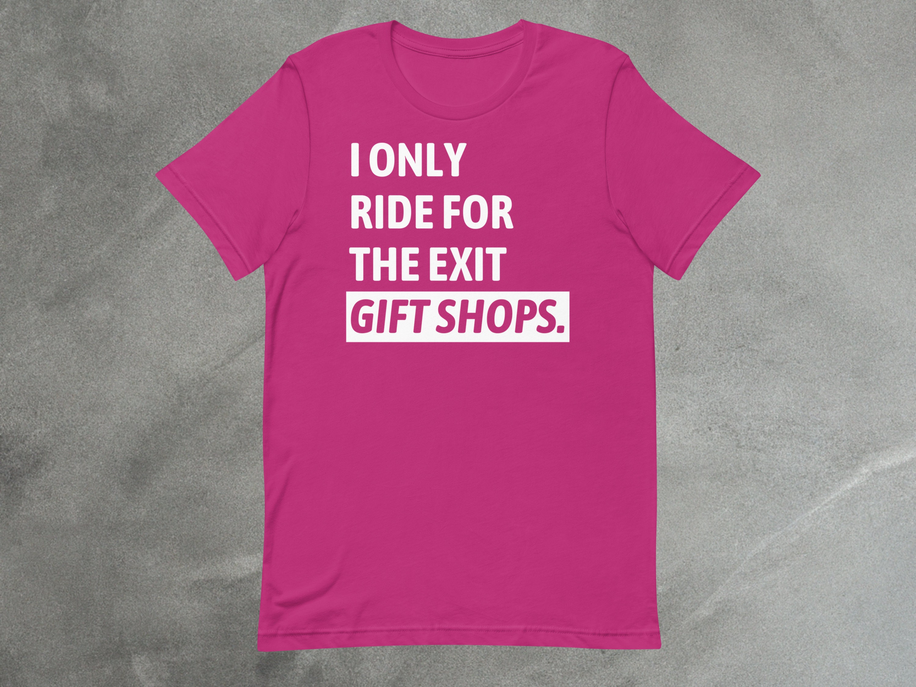 Fun Theme Park Tee | Only Ride for the Exit Gift Shops Statement Shirt image 4
