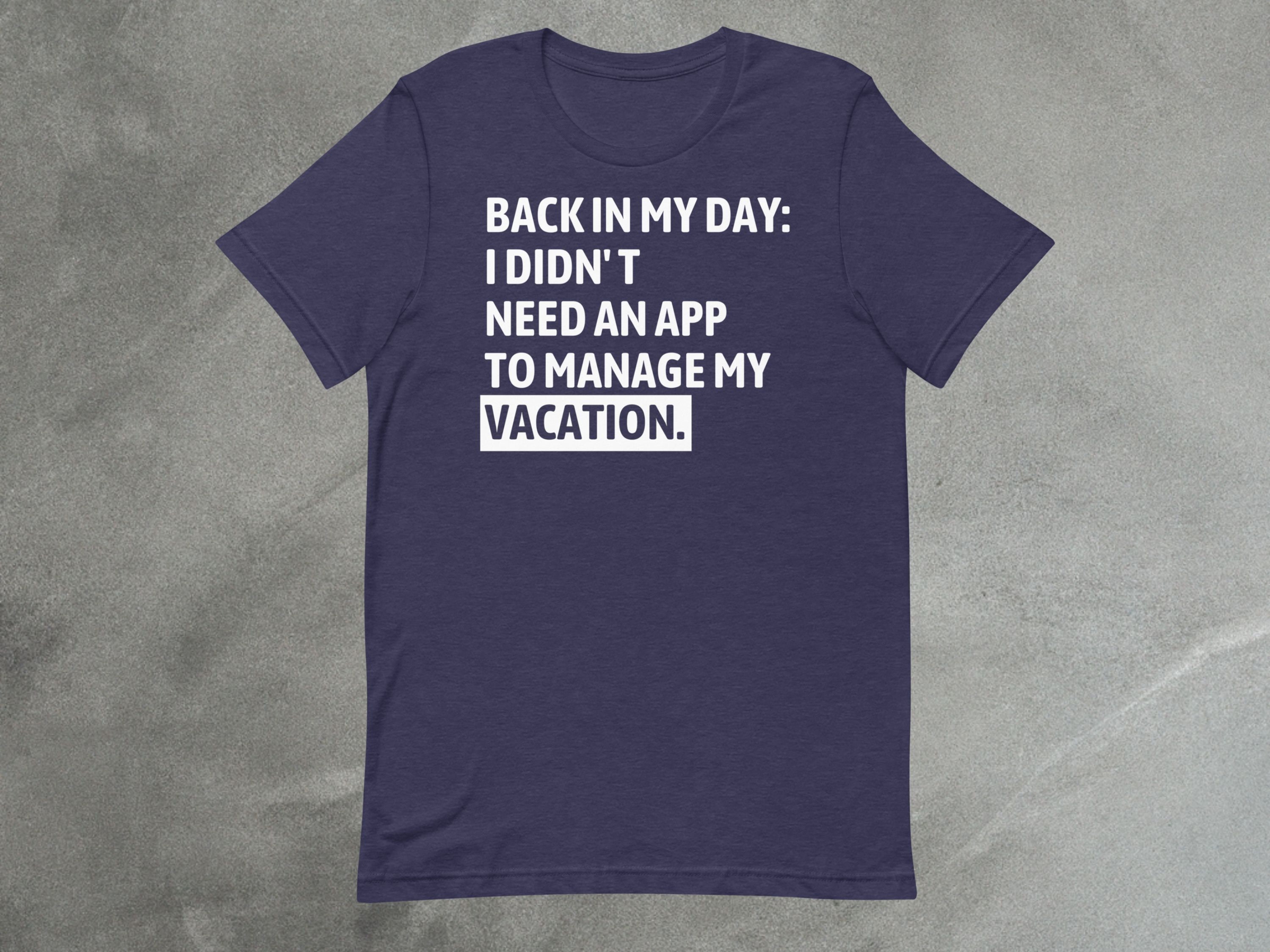 Back in My Day T-Shirt: No App Needed for Theme Park Vacations image 2