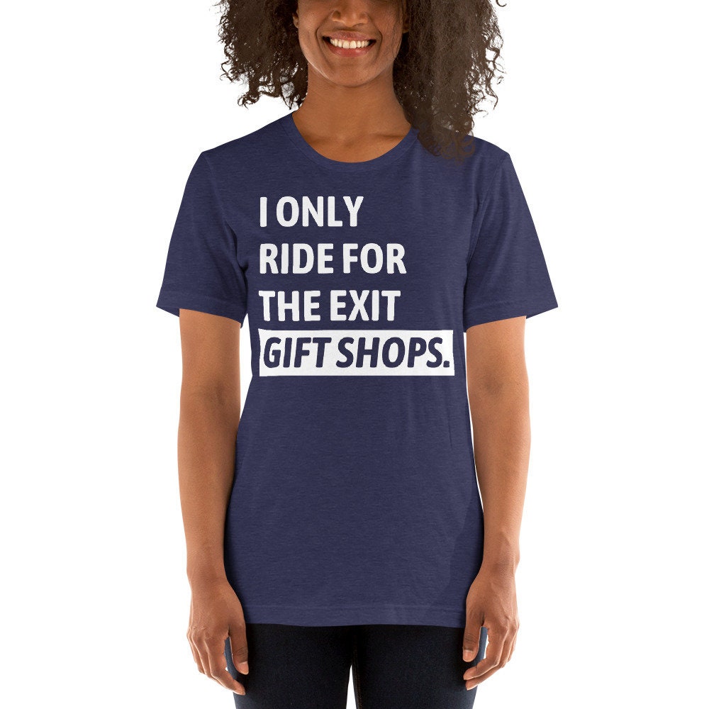 Fun Theme Park Tee | Only Ride for the Exit Gift Shops Statement Shirt image 6