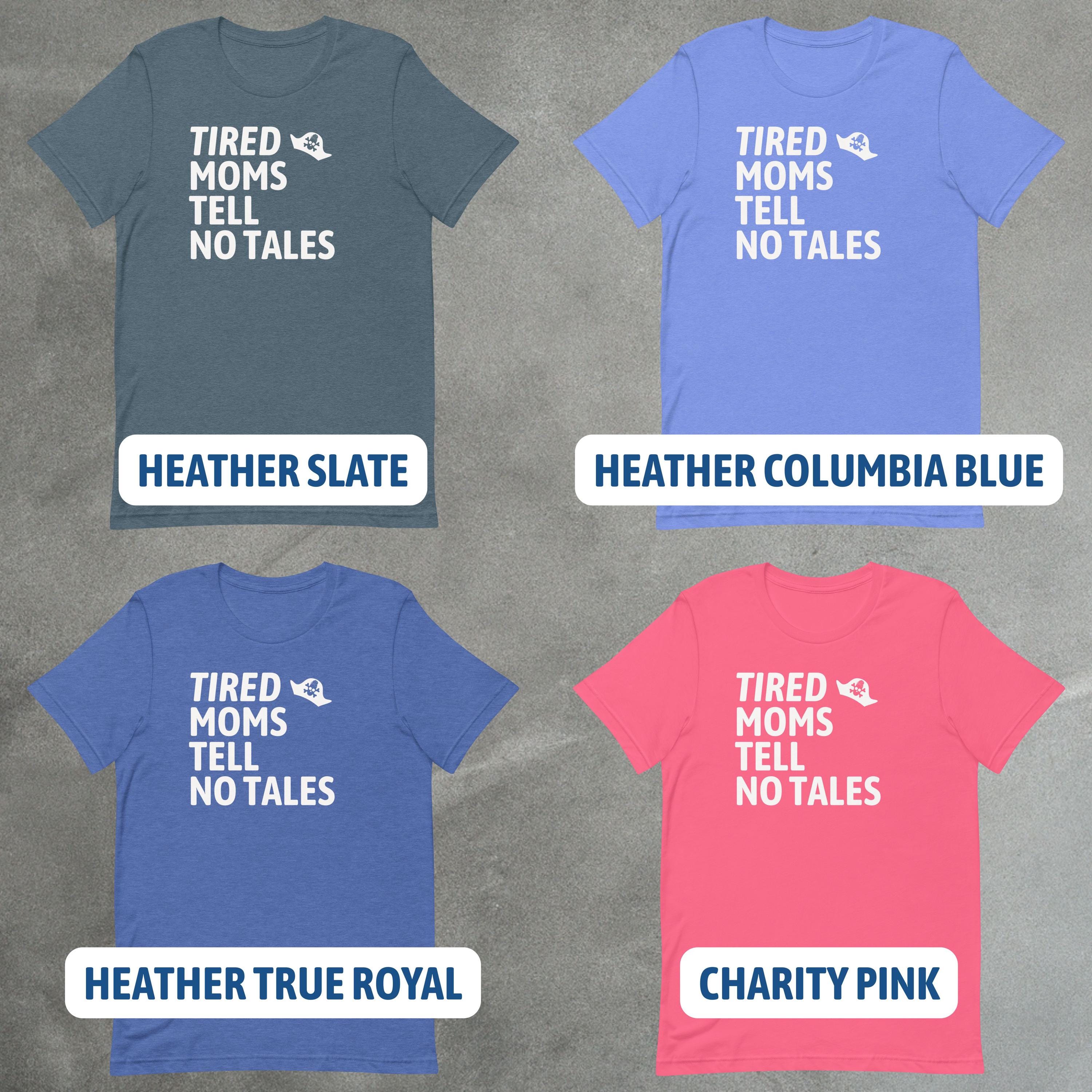Funny Mom Pirate Shirt | Tired Moms Tell No Tales Tee image 6