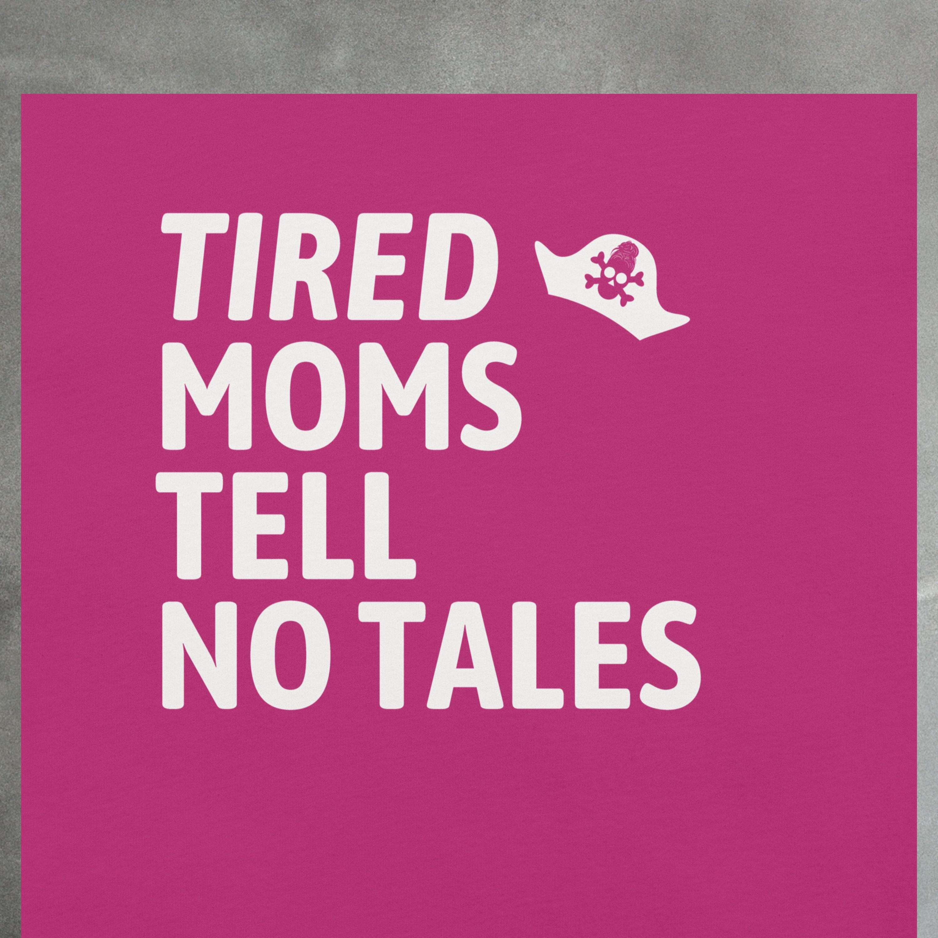 Funny Mom Pirate Shirt | Tired Moms Tell No Tales Tee image 3