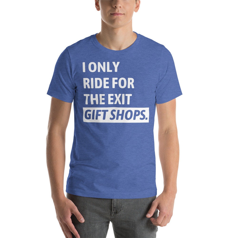 Fun Theme Park Tee | Only Ride for the Exit Gift Shops Statement Shirt image 8