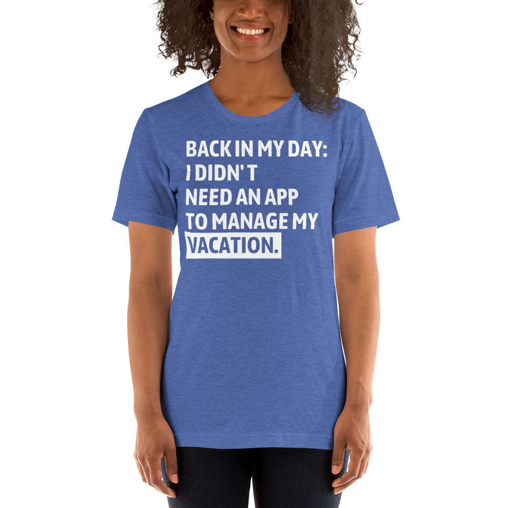Back in My Day T-Shirt: No App Needed for Theme Park Vacations image 6