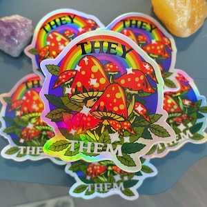They/Them Holographic Mushroom Sticker~ &lt;3 FINAL RUN!