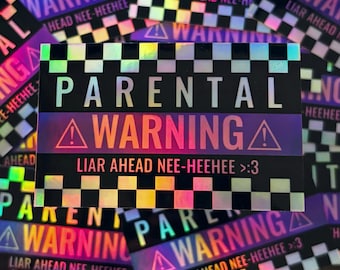 Parental Warning Liar Ahead Kokichi Themed Holographic Sticker~ &gt;:3