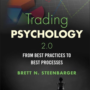 Trading Psychology 2.0: From Best Practices to Best Processes ( PDF)