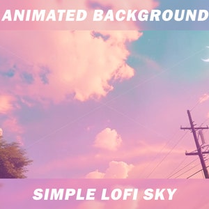 Pode incluir: Um céu rosa e azul com nuvens brancas e uma lua crescente. O céu é animado e tem uma estética lofi simples. O texto "ANIMATED BACKGROUND" está no topo da imagem e o texto "SIMPLE LOFI SKY" está na parte inferior da imagem.