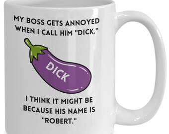 Coffee Mug: My Boss Gets Annoyed