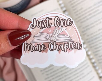 Bookish Sticker | BookTok Sticker | Vinyl Waterproof Sticker | Gift for Book Lovers | Just One More Chapter Sticker