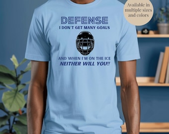 Hockey Defenseman Shirt Funny Design Ice Apparel Player Gift Team Idea Humor Cotton Tshirt Unisex Sport Youth Adult Size Clothing