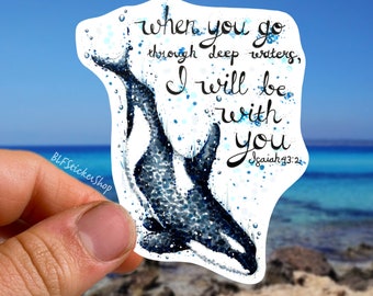 Orca sticker orka sticker bijbelvers sticker Jesaja 43:2 gaan door diepe wateren sticker geloof decal orca cadeau christelijke kunst oceaan