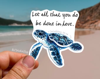 Sticker baby zeeschildpad Let all that you be done in love sticker bijbeltekst 1 Korintiërs 16:14 christelijk geloof sticker