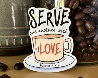 Galatians 5:13 Vinyl Sticker - Serve One Another With Love, Faith Stickers