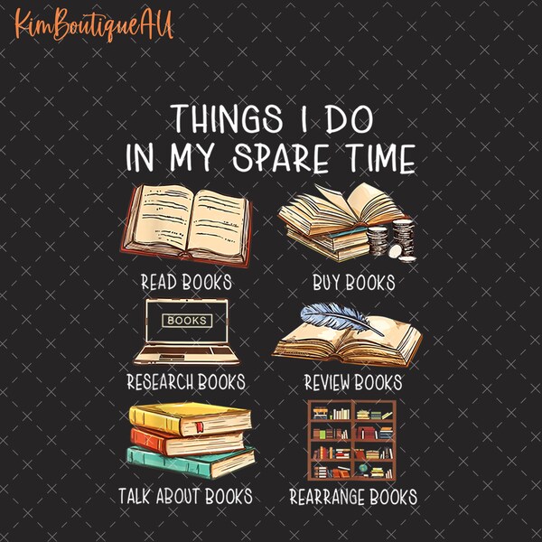 Things I Do In My Spare Time Png, Reading Books Png, Book Lover Gift, Retro Vintage Bookworm Png, Funny Bookish Png, Talk About Books Png